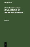 Heinr. Eduard Dirksen: Civilistische Abhandlungen. Band 2 (eBook, PDF)