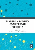 Problems in Twentieth Century French Philosophy (eBook, ePUB) Problems in Twentieth Century French Philosophy (eBook, ePUB)