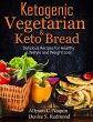 Ketogenic Vegetarian & Keto Bread:... - Bild 1