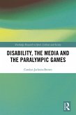 Disability, the Media and the Paralympic Games (eBook, PDF)