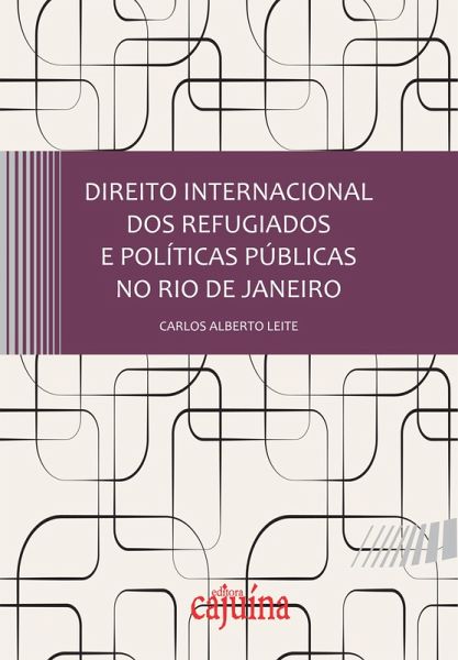 Direito internacional dos refugiados e políticas públicas no Rio de Janeiro (eBook, ePUB)