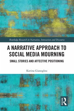 A Narrative Approach to Social Media Mourning (eBook, PDF) - Giaxoglou, Korina