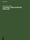 Luthers theologische Quellen (eBook, PDF)