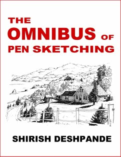 The Omnibus of Pen Sketching (eBook, ePUB) - D, Shirish