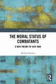 The Moral Status of Combatants (eBook, PDF)