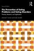 The Prevention of Eating Problems and Eating Disorders (eBook, PDF) The Prevention of Eating Problems and Eating Disorders (eBook, PDF)