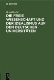 Die freie Wissenschaft und der Idealismus auf den deutschen Universitäten (eBook, PDF)