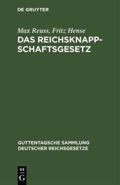 Das Reichsknappschaftsgesetz (eBook, PDF) - Reuss, Max; Hense, Fritz