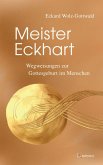 Meister Eckhart: Der Weg zur Gottesgeburt im Menschen (eBook, ePUB)