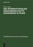 Die internationalen Genossenschafts-Kongresse in Paris (eBook, PDF)