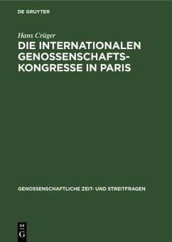 Die internationalen Genossenschafts-Kongresse in Paris (eBook, PDF) - Crüger, Hans