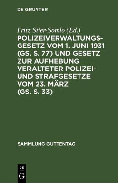 Cover Polizeiverwaltungsgesetz vom 1. Juni 1931 (GS. S. 77) und Gesetz zur Aufhebung veralteter Polizei- und Strafgesetze vom 23. März (GS. S. 33) (eBook, PDF)