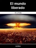 El mundo liberado (eBook, ePUB) El mundo liberado (eBook, ePUB)