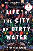 Life in the City of Dirty Water (eBook, ePUB)
