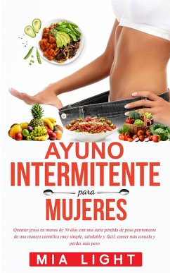 Ayuno intermitente para mujeres (eBook, ePUB) - Light, Mia