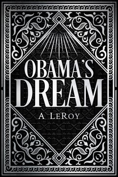 Obama's Dream (eBook, ePUB) - LeRoy, A