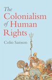 The Colonialism of Human Rights (eBook, ePUB)