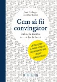 Cum sa fii convingator (eBook, ePUB)