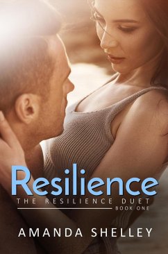 Resilience: Book One of the Resilience Duet (eBook, ePUB) - Shelley, Amanda