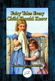 Fairy Tales Every Child Should Know (eBook, ePUB) Fairy Tales Every Child Should Know (eBook, ePUB)