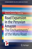 Road Expansion in the Peruvian Amazon (eBook, PDF)