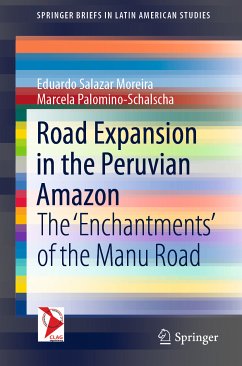 Road Expansion in the Peruvian Amazon (eBook, PDF) - Salazar Moreira, Eduardo; Palomino-Schalscha, Marcela