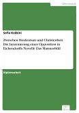 Zwischen Heidentum und Christenheit. Die Inszenierung einer Opposition in Eichendorffs Novelle Das Marmorbild (eBook, PDF)