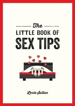 The Little Book of Sex Tips (eBook, ePUB) - Sutton, Lexie