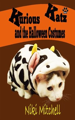 Kurious Katz and the Halloween Costumes (A Kitty Adventure for Kids and Cat Lovers, #6) (eBook, ePUB) - Mitchell, Niki