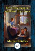 Five Little Peppers and How They Grew (eBook, ePUB) Five Little Peppers and How They Grew (eBook, ePUB)