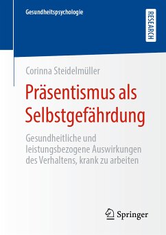 Präsentismus als Selbstgefährdung (eBook, PDF) - Steidelmüller, Corinna