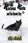 Kurious Katz and the Snowy Day (A Kitty Adventure for Kids and Cat Lovers, #8) (eBook, ePUB)