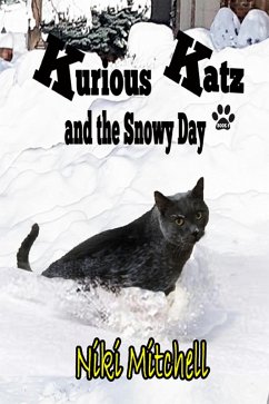 Kurious Katz and the Snowy Day (A Kitty Adventure for Kids and Cat Lovers, #8) (eBook, ePUB) - Mitchell, Niki