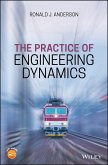 The Practice of Engineering Dynamics (eBook, ePUB)