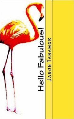 Hello Fabulous! (eBook, ePUB) - Tanamor, Jason