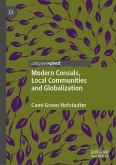 Modern Consuls, Local Communities and Globalization (eBook, PDF)