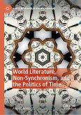 World Literature, Non-Synchronism, and the Politics of Time (eBook, PDF)