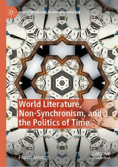 World Literature, Non-Synchronism, and the Politics of Time (eBook, PDF) - Menozzi, Filippo