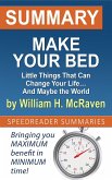 Summary of Make Your Bed: Little Things That Can Change Your Life... And Maybe the World by William H. McRaven (eBook, ePUB)