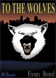 To the Wolves (Ethan McCormick Series)... - Bild 1