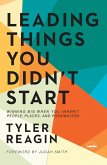 Leading Things You Didn't Start (eBook, ePUB)