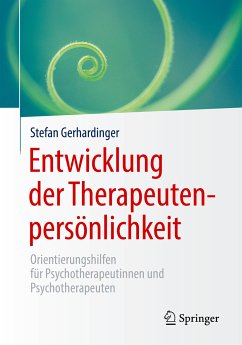 Entwicklung der Therapeutenpersönlichkeit (eBook, PDF) - Gerhardinger, Stefan