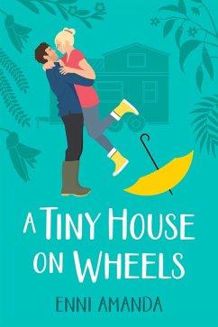 A Tiny House on Wheels (eBook, ePUB) - Amanda, Enni