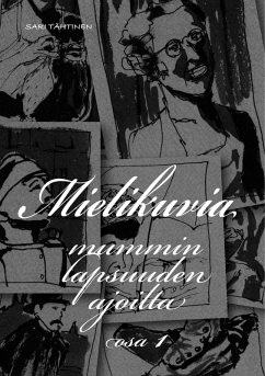 Mielikuvia mummin lapsuuden ajoilta (eBook, PDF) - Tähtinen, Sari