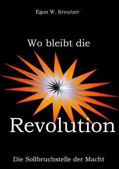 Wo bleibt die Revolution (eBook, ePUB) - Kreutzer, Egon W.