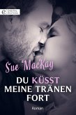 Du küsst meine Tränen fort (eBook, ePUB)