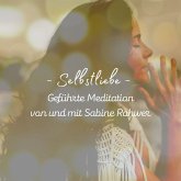 Geführte Meditation: Selbstliebe Meditation (MP3-Download)