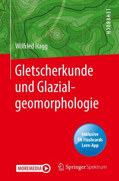 Gletscherkunde und Glazialgeomorphologie - Hagg, Wilfried
