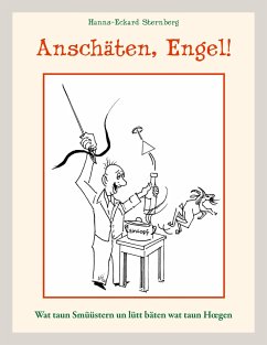 Anschäten, Engel! - Sternberg, Hanns-Eckard