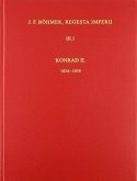 Die Regesten des Kaiserreiches unter Konrad II. 1024-1039